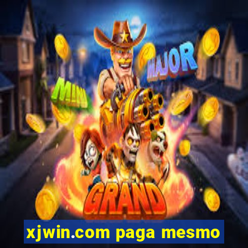 xjwin.com paga mesmo